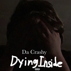 Dying Inside (prod. by LifeStyleDidIt)