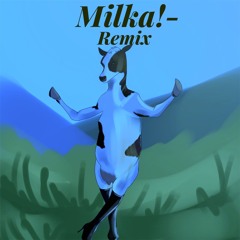 Milka! - Remix