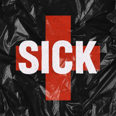 SICK (Sped Up)