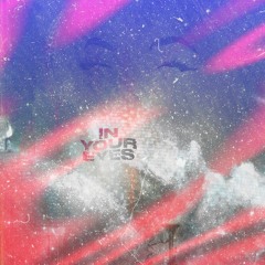 IN YOUR EYES FT TAYTE, URL