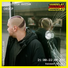 18|07|23 - Transistor Rhythm w/ Ordep