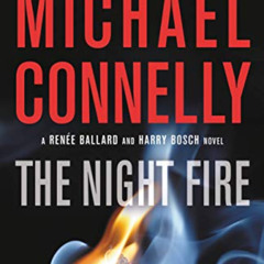 [Get] PDF 🖋️ The Night Fire (Renée Ballard Book 3) by  Michael Connelly PDF EBOOK EP