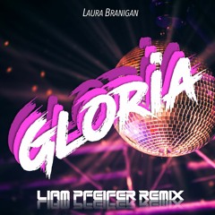 Laura Branigan - Gloria (Liam Pfeifer Remix)