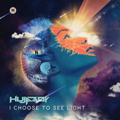 Mystic & Hujaboy - I Choose To See Light