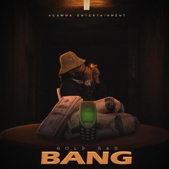 Gold Gad - Bang
