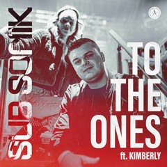 Sub Sonik ft. Kimberly - To The Ones