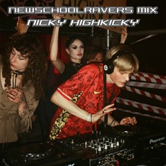 NICKY HIGHKICKY - NEWSCHOOLRAVERS MIX