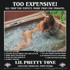 LIL PRETTY TONE - “TOO EXPENSIVE!" (LP)