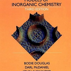 [View] KINDLE PDF EBOOK EPUB Concepts and Models of Inorganic Chemistry by  Bodie E. Douglas,Darl H.