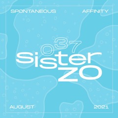 Spontaneous Affinity #037: Sister Zo
