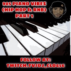 90's PIANO VIBES (PART 1)