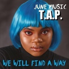 We Will Find A Way featuring June Music