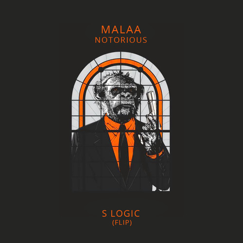 Malaa - Notorious (S Logic Flip)