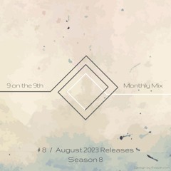9 on the 9th SE08 #08 | August 2023 Releases