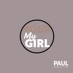 Your my girl