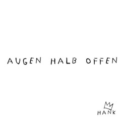 Augen halb offen