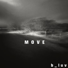 MOVE. - b_luv
