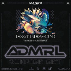 ADMRL @ Desert Underground (Sunrise Set) // 10.25.21