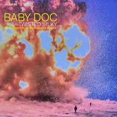 Baby Doc - Twisted Silky (Sisko Electrofanatik Remix)snippet