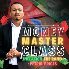 MONEY MASTER CLASS, INFLATION, FUEL PRICES, CRYPTO UPDATE