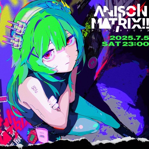 AnisonMatrix!! (2025.07.05 @秋葉原MOGRA) OKAPi DJ set