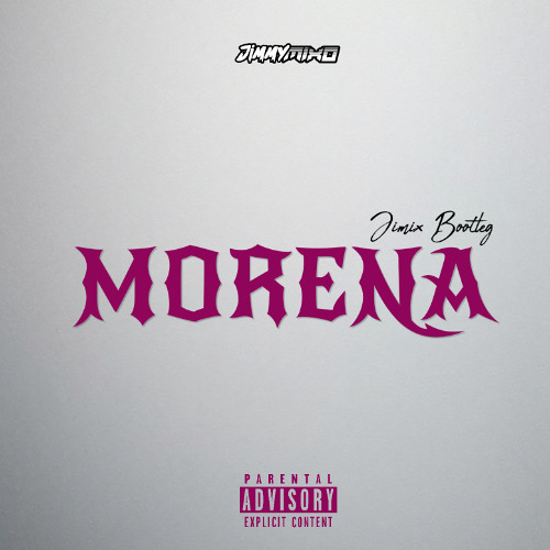 MORENA (JIMIX BOOTLEG) FREE DOWNLOAD !