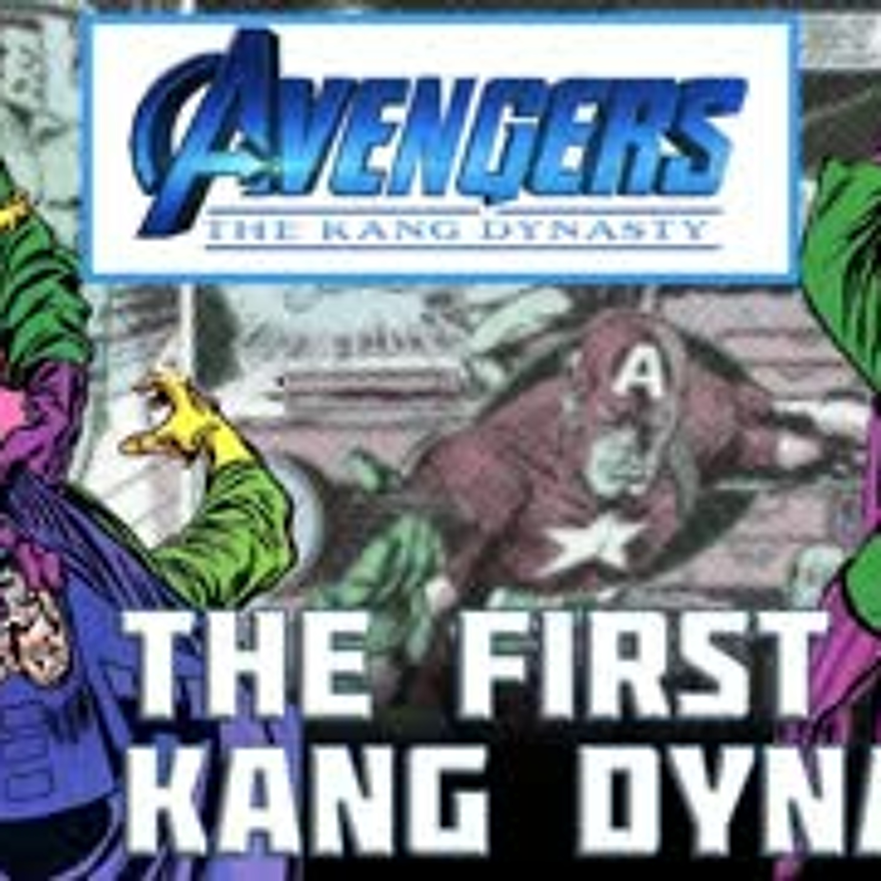 The Spinner Rack - Avengers -  The First Kang Dynasty by Roger Stern & Big John Buscema episode artwork