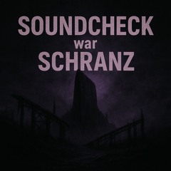 Soundcheck war Schranz