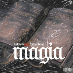 Kelvio B feat DjiManistar - Magia [Prod. Dj Adias B]