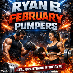 Ryan B – February Pumpers 💪🔥