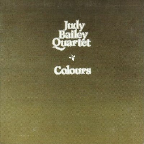 judy bailey quartet colours of my dreams