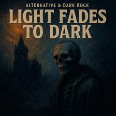 Light Fades to Dark