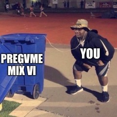 PREGVME MIX VI - SPRING BREAK EDITION (FEAT. KNOCK2, CHEYENNE GILES, ISOXO, FROSTTOP, REMK)