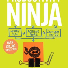 Audiobook How To Be A Productivity Ninja UPDATED EDITION Worry Less, Achieve
