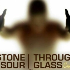 Stone Sour :  Through The Glass Cover