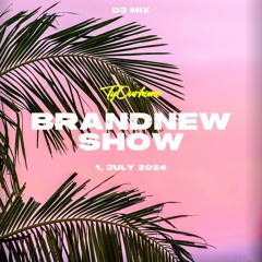 TyOurBrandNewShow (1,July 2024)