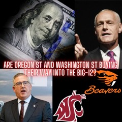 The Monty Show LIVE: Oregon State & Washington State Buying Their Way Into The BIG 12