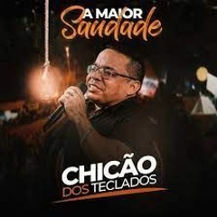 A Maior Saudade - Chicão Dos Teclados (DJ DUBAYY) Remix Piseiro Romântico Love Mix 2022