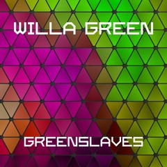 Willa Green - Greenslaves