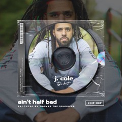 J. Cole Type Beat "Ain't Half Bad" Hip-Hop Beat (94 BPM) (prod. by Thomas the Producer)