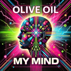 Olive Oil - My Mind (FREE DOWNLOAD W/ EXTENDED MIX)