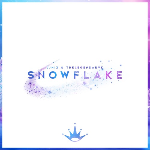 JJHIX & TLK - Snowflake