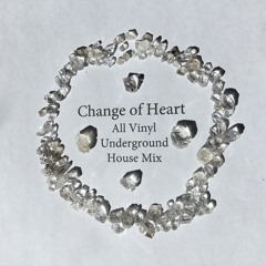 Change of Heart.  All vinyl underground house mix.