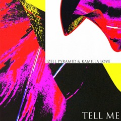 TELL ME (feat. Kamilla Love)