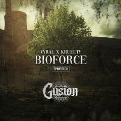 Vyral & Kruelty - Bioforce (Gusion Edit)