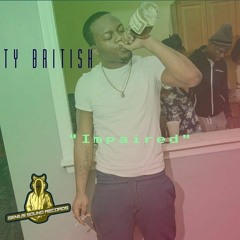 Ty British - Impaired (AUDIO)