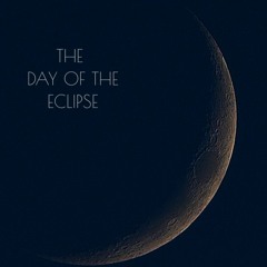 The day of the Eclipse -  #2