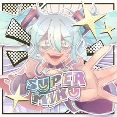 SuperMiku!! 【MIKU EXPO 2024 10th Anniversary Song Contest Entry】