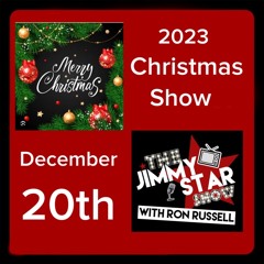 2023 Christmas Show With Jimmy Star/Ron Russell & Celebrity Guests
