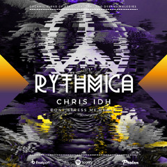 DSF - Dont Stress Me (Chris IDH Remix) [RYTHMICA]